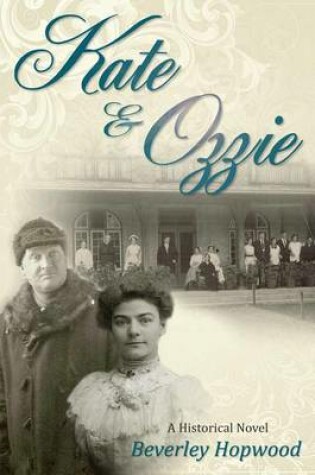 Cover of Kate & Ozzie; A Historical Novel