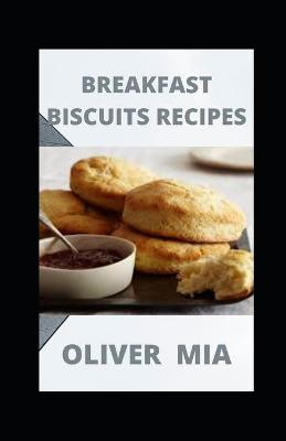 Book cover for Breakfast Biscuits Recipes