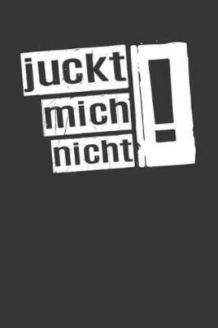 Cover of Juckt mich nicht !