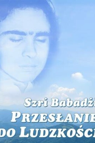 Cover of Szri Babadzi. Przeslanie Do Ludzkosci