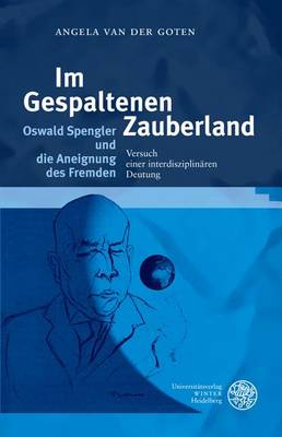 Book cover for Im Gespaltenen Zauberland. Oswald Spengler Und Die Aneignung Des Fremden