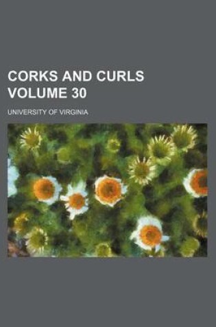 Cover of Corks and Curls Volume 30