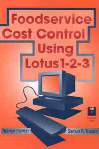 Cover of Foodservice Cost Control Using Lotus 1-2-3
