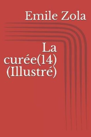Cover of La curee(14) (Illustre)