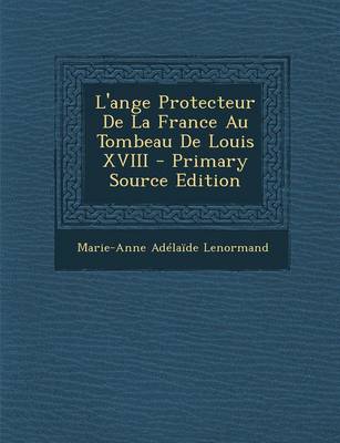 Book cover for L'Ange Protecteur de La France Au Tombeau de Louis XVIII