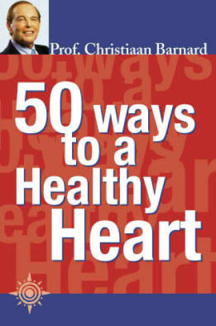 Cover of 50 Ways to a Health Heart