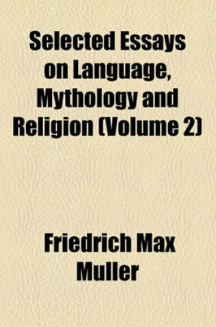 Cover of Selected Essays on Language, Mythology and Religion (Volume 2)