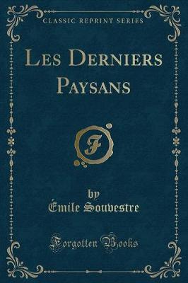 Book cover for Les Derniers Paysans (Classic Reprint)