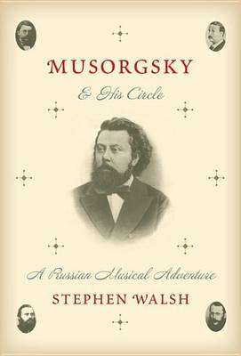 Book cover for Musorgsky and His Circle