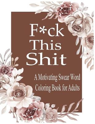 Book cover for F*ck This Shit