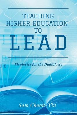 Cover of Teaching Higher Education to Lead