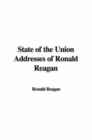 Cover of State of the Union Addresses of Ronald Reagan