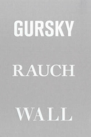 Cover of Gursky, Raunch, Wall