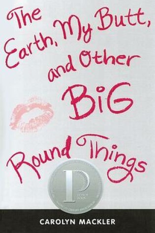 Cover of Earth, My Butt, and Other Big Round Things