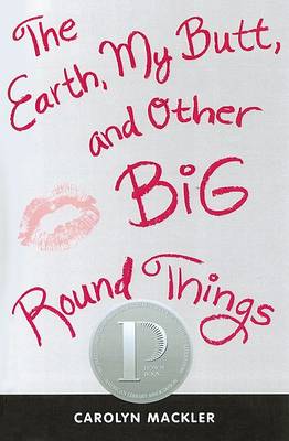 Cover of Earth, My Butt, and Other Big Round Things