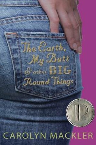 The Earth, My Butt, and Other Big Round Things