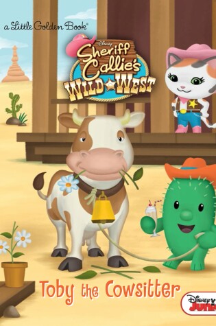 Cover of Toby the Cowsitter (Disney Junior: Sheriff Callie's Wild West)
