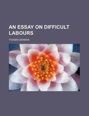 Book cover for An Essay on Difficult Labours