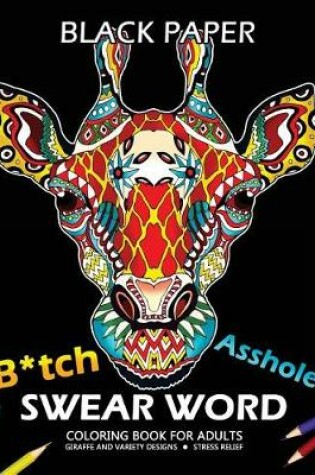 Cover of B*tch Asshole Swear Word Coloring Book for Adults
