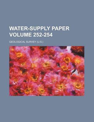 Book cover for Water-Supply Paper Volume 252-254