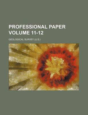 Book cover for Professional Paper Volume 11-12