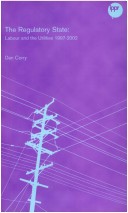 Book cover for The Regulatory State: Labour and the Utilities 1997-2002