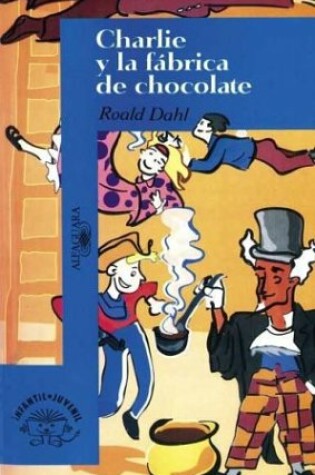 Cover of The Charlie y La Fabrica de Chocolate