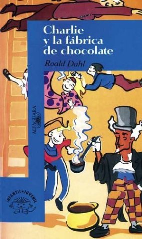 Book cover for The Charlie y La Fabrica de Chocolate