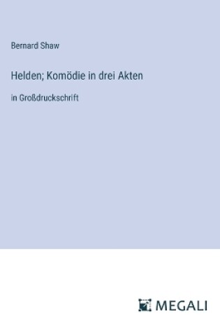 Cover of Helden; Kom�die in drei Akten
