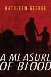 Book cover for A Measure of Blood
