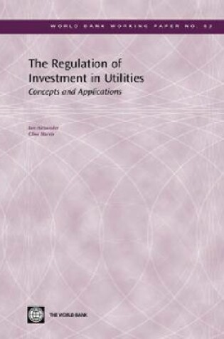 Cover of The Regulation of Investment in Utilities