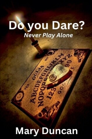 Cover of Do You Dare? Never Play Alone.