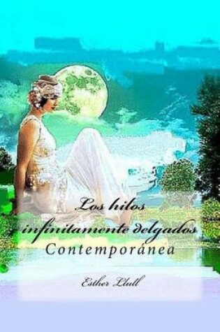 Cover of Los Hilos Infinitamente Delgados