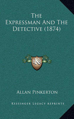 Book cover for The Expressman and the Detective (1874)