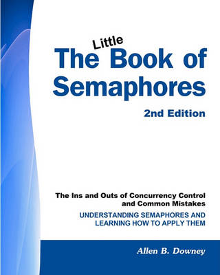 Book cover for The Little Book of Semaphores (2nd Edition)