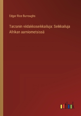 Book cover for Tarzanin viidakkoseikkailuja