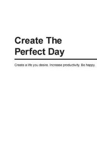 Cover of Create The Perfect Day