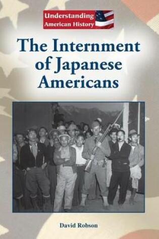 Cover of The Internment of Japanese Americans