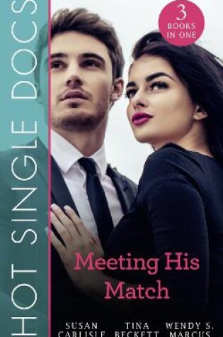 Cover of Hot Single Docs: Meeting His Match