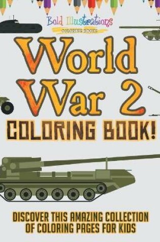 Cover of World War 2 Coloring Book!