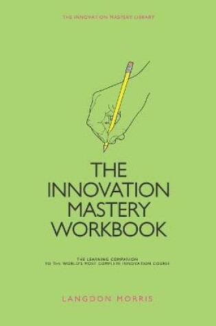 Cover of The Innovation Mastery Workbook