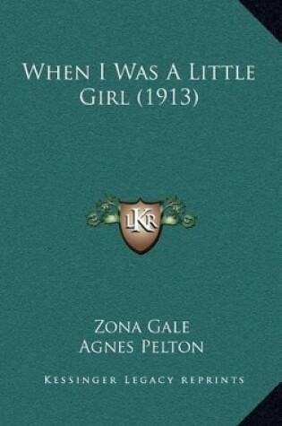 Cover of When I Was a Little Girl (1913)