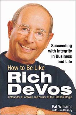 Book cover for How to be Like Rich DeVos