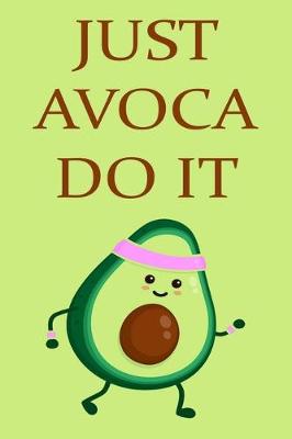Book cover for Just Avoca do It