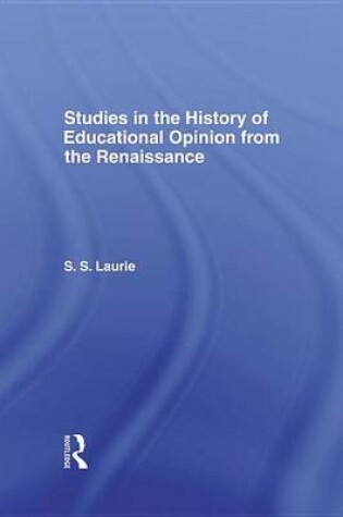 Cover of Studies in the History of Education Opinion from the Renaissance