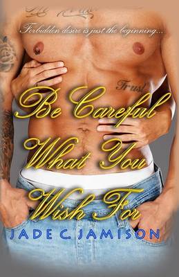 Book cover for Be Careful What You Wish For