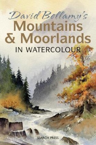 Cover of David Bellamy's Mountains & Moorlands in Watercolour