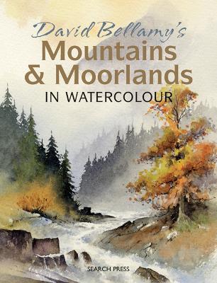 Book cover for David Bellamy's Mountains & Moorlands in Watercolour