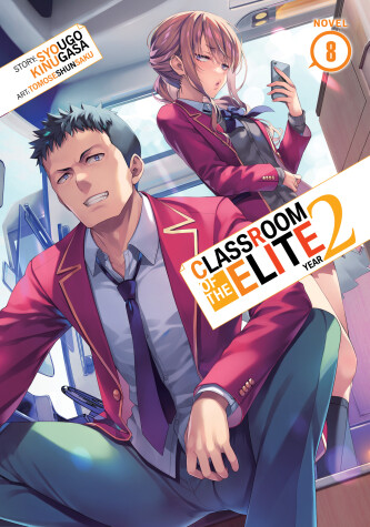 Cover of Classroom of the Elite: Year 2 (Light Novel) Vol. 8