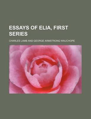 Book cover for Essays of Elia, First Series